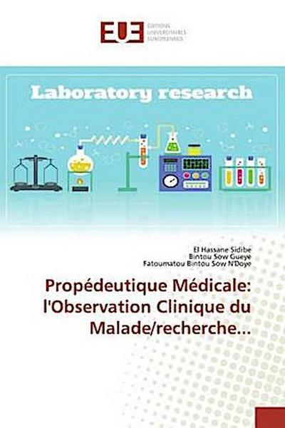Propédeutique Médicale: l’Observation Clinique du Malade/recherche...