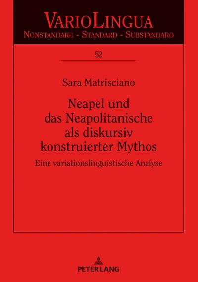Neapel und das Neapolitanische als diskursiv konstruierter Mythos