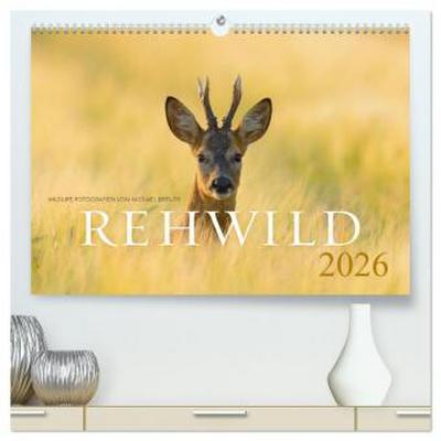 Rehwild 2026 (hochwertiger Premium Wandkalender 2026 DIN A2 quer), Kunstdruck in Hochglanz