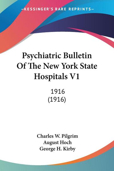 Psychiatric Bulletin Of The New York State Hospitals V1