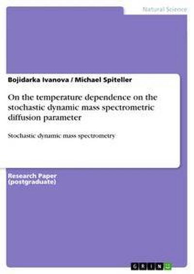 On the temperature dependence on the stochastic dynamic mass spectrometric diffusion parameter