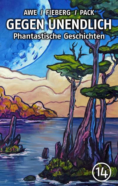 GEGEN UNENDLICH. Phantastische Geschichten – Nr. 14