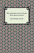 The Exploration of the Colorado River and its Canyons