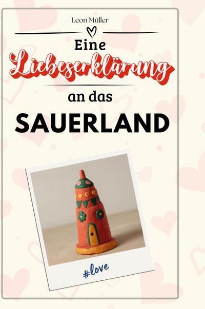 Eine Liebeserklärung an das Sauerland