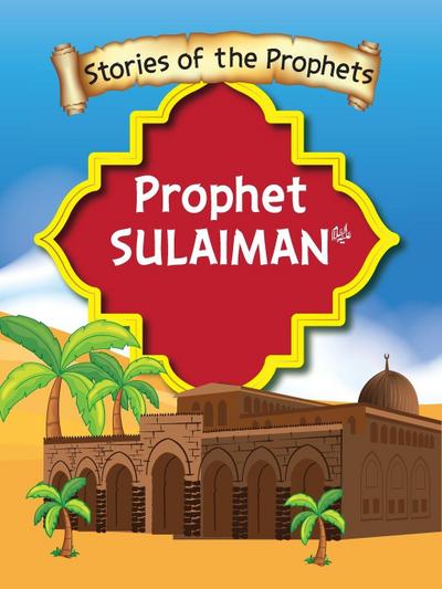 Stories Of The Prophet - Prophet Sulaiman &#1593;&#1614;&#1604;&#1614;&#1740;&#1607;&#1616;]&#1575;&#1604;&#1587;&#1614;&#1617;&#1604;&#1575;&#1605;