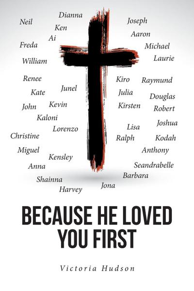 Because He Loved You First