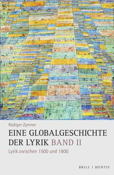 Eine Globalgeschichte der Lyrik, Band II