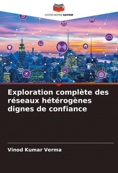 Exploration complète des réseaux hétérogènes dignes de confiance