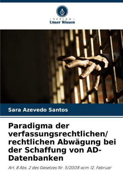 Paradigma der verfassungsrechtlichen/ rechtlichen Abwägung bei der Schaffung von AD-Datenbanken
