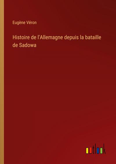 Histoire de l’Allemagne depuis la bataille de Sadowa