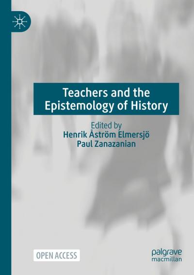 Teachers and the Epistemology of History