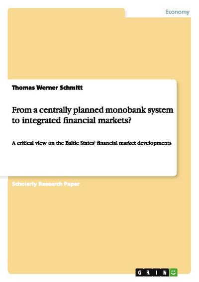 From a centrally planned monobank system to integrated financial markets?