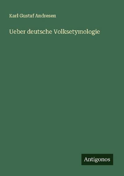 Ueber deutsche Volksetymologie