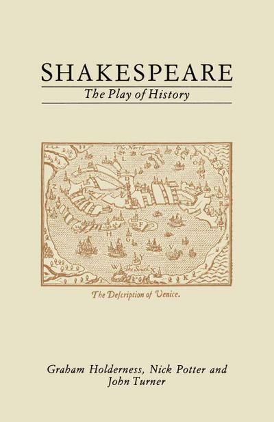 Shakespeare: The Play of History