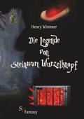 Die Legende von Steinwart Wurzelknopf