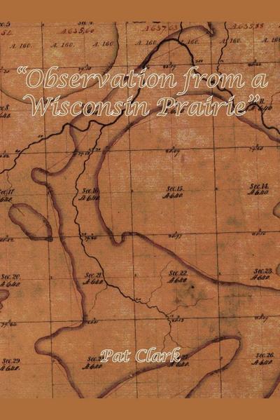 Observation from a Wisconsin Prairie’’