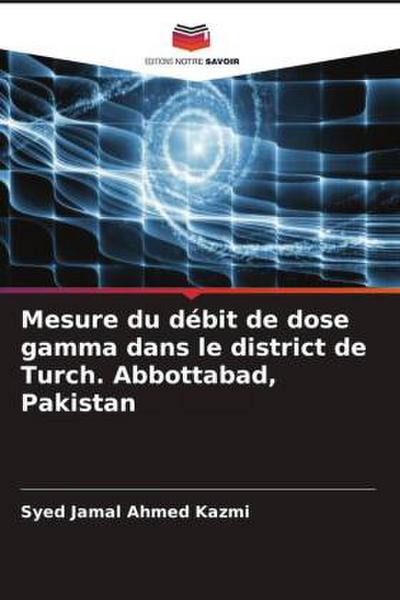 Mesure du débit de dose gamma dans le district de Turch. Abbottabad, Pakistan