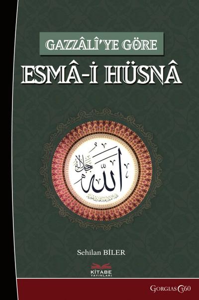 al-Asma al-Hüsna (Beatiful Names of God) According to Gazzali