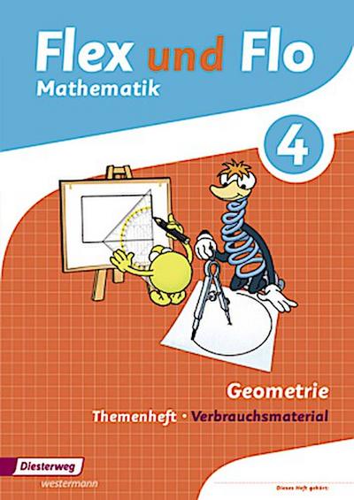 Flex und Flo 4. Themenheft Geometrie: Verbrauchsmaterial