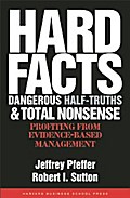 Hard Facts, Dangerous Half-Truths, and Total Nonsense