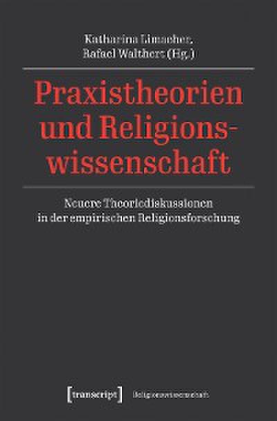 Praxistheorien und Religionswissenschaft