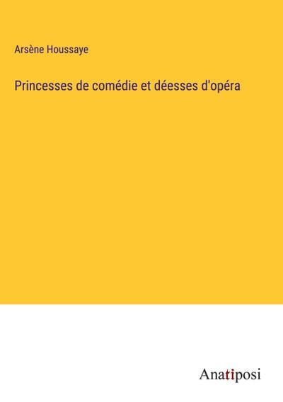 Princesses de comédie et déesses d’opéra