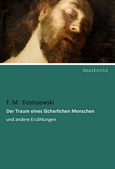 Der Traum eines lächerlichen Menschen