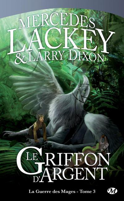 La Guerre des Mages, T3 : Le Griffon d’Argent