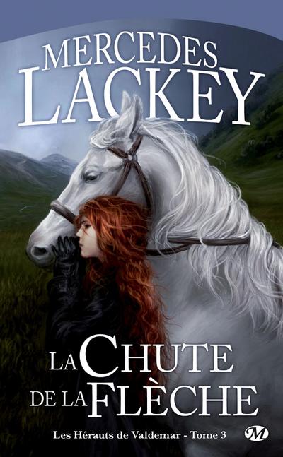 Les Hérauts de Valdemar, T3 : La Chute de la Flèche