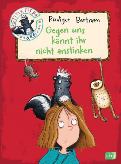 Stinktier & Co - Gegen uns könnt ihr nicht anstinken (Die Stinktier & Co-Reihe, Band 1)