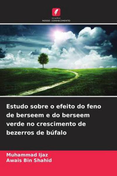 Estudo sobre o efeito do feno de berseem e do berseem verde no crescimento de bezerros de búfalo