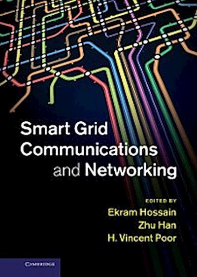 Smart Grid Communications and Networking