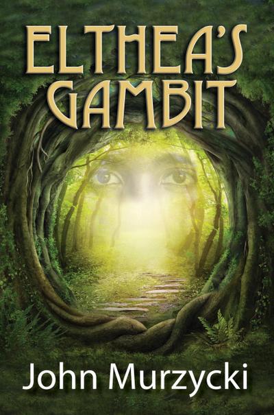 Elthea’s Gambit (The Story of Elthea’s Realm, #2)