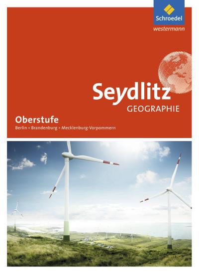 Seydlitz Geographie. Schülerband. Sekundarstufe 2. Berlin, Brandenburg und Mecklenburg-Vorpommern