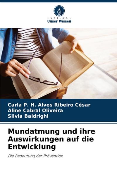 Mundatmung und ihre Auswirkungen auf die Entwicklung