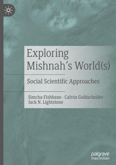 Exploring Mishnah’s World(s)