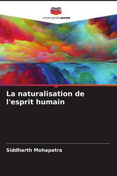 La naturalisation de l’esprit humain