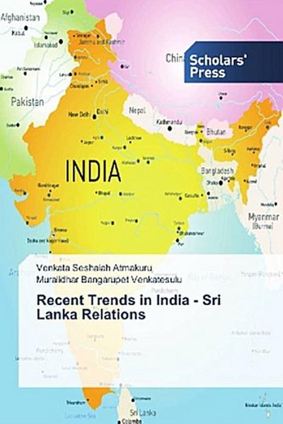 Recent Trends in India - Sri Lanka Relations