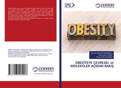 OBEZ¿TEYE ÇEVRESEL ve MOLEKÜLER AÇIDAN BAKI¿