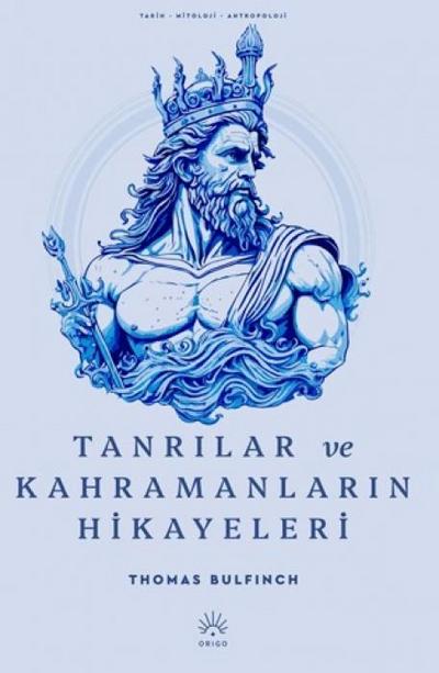 Tanrilar ve Kahramanlarin Hikayeleri