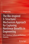 The Bio-inspired X-Structure/Mechanism Approach for Exploring Nonlinear Benefits in Engineering