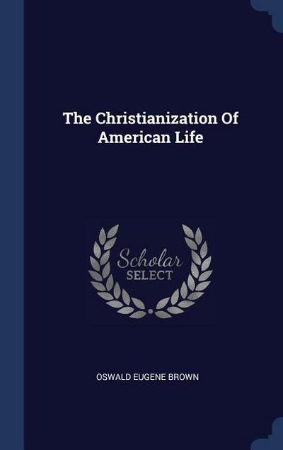 The Christianization Of American Life