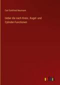 Ueber die nach Kreis-, Kugel- und Cylinder-Functio