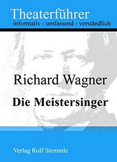 Die Meistersinger - Theaterführer im Taschenformat zu Richard Wagner