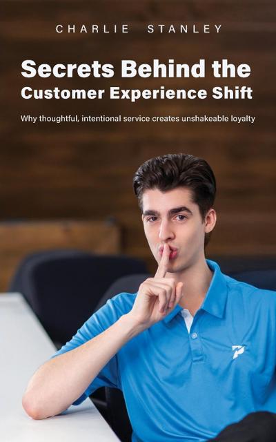 Secrets Behind the Customer Experience Shift