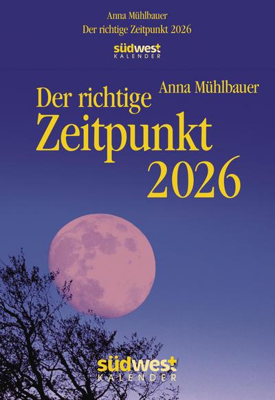 Der richtige Zeitpunkt 2026  - Tagesabreißkalender zum Aufstellen oder Aufhängen