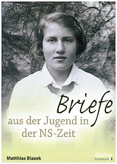 Briefe aus der Jugend in der NS-Zeit