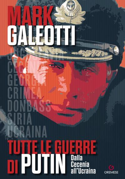 Tutte le guerre di Putin. Dalla Cecenia all’Ucraina