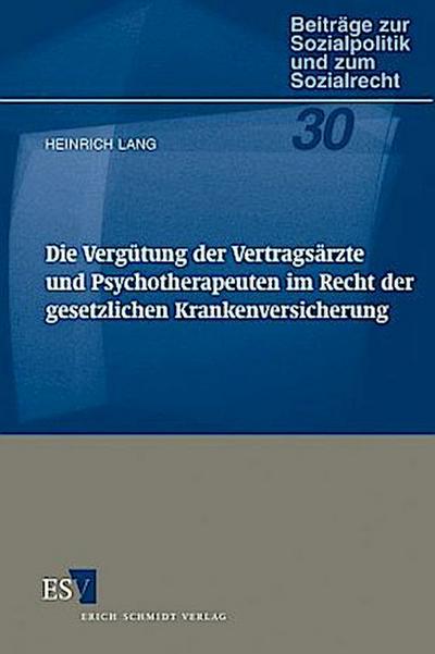 Die Vergütung der Vertragsärzte und Psychotherapeuten im Recht der gesetzlichen Krankenversicherung