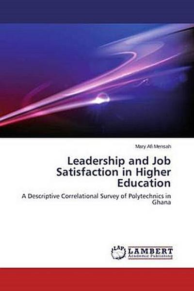 Leadership and Job Satisfaction in Higher Education